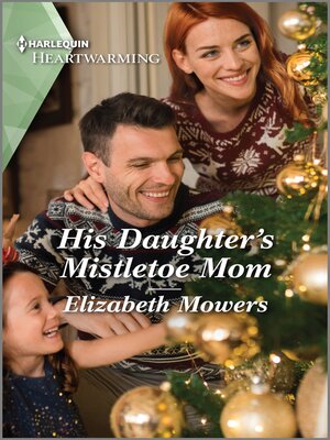 cover image of His Daughter's Mistletoe Mom